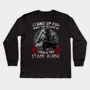 Viking Norse Shirt Stand Up For What You Believe In Even If You Stand Alone Tshirt Kids Long Sleeve T-Shirt